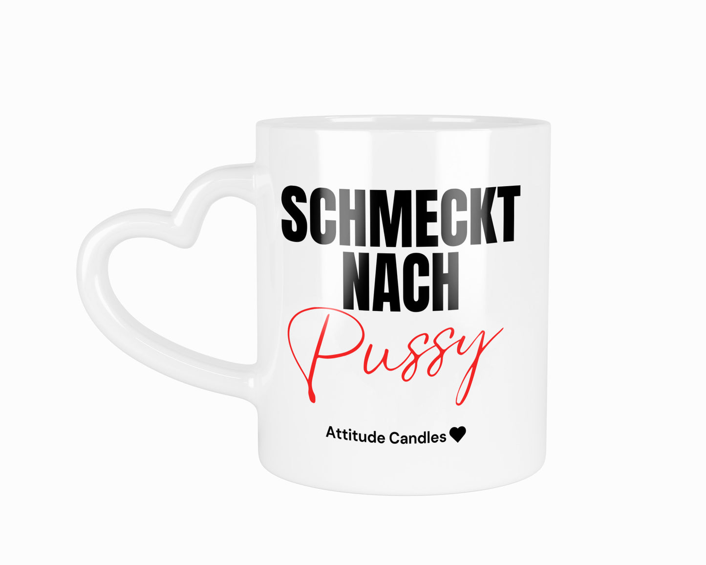 Schmeckt nach Pussy | Tasse mit Herzhenkel | Attitude Candles Duftkerze Geschenk Geburtstag Hochzeit Weihnachten Einweihung