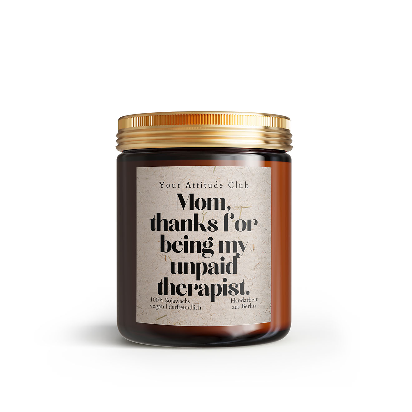 Mom, thanks for being my unpaid therapist