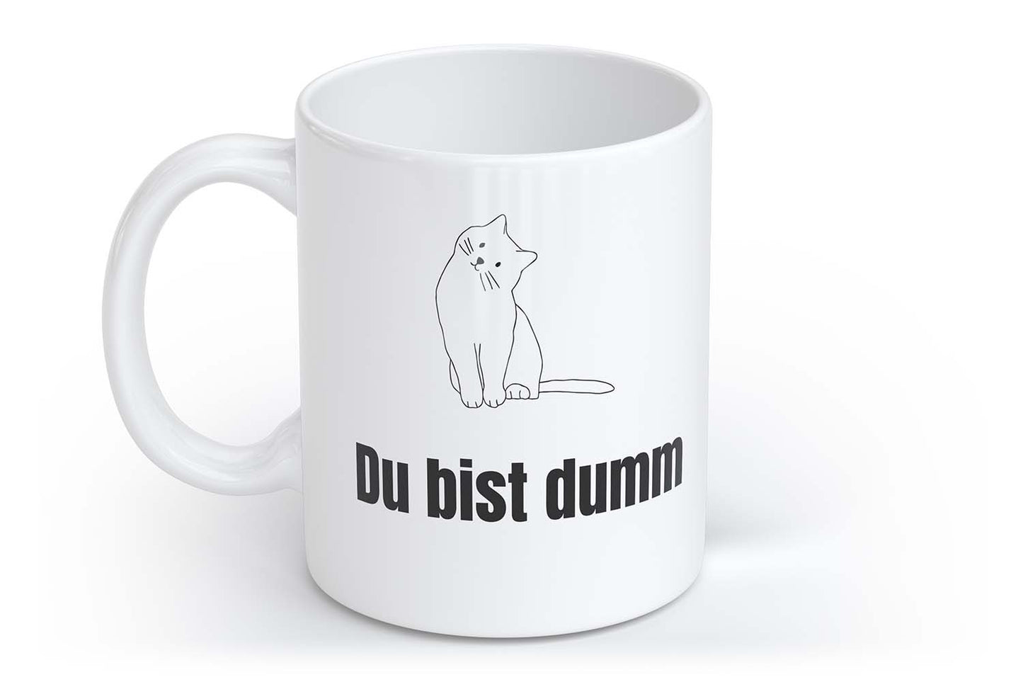 Du bist dumm | Tasse mit Rund- & Herzhenkel | Your Attitude Club