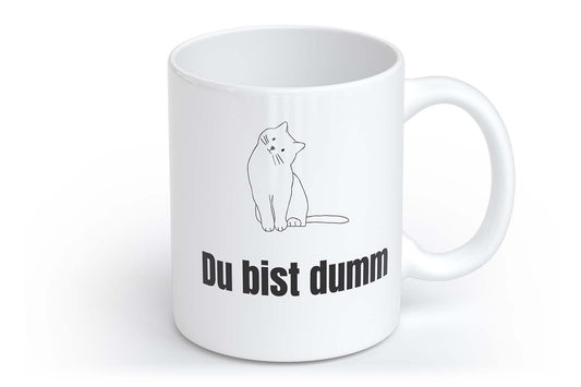 Du bist dumm | Tasse mit Rund- & Herzhenkel | Your Attitude Club