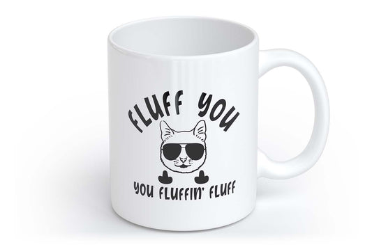 Fluff you you fluffin`fluff | Tasse mit Rund- & Herzhenkel | Your Attitude Club