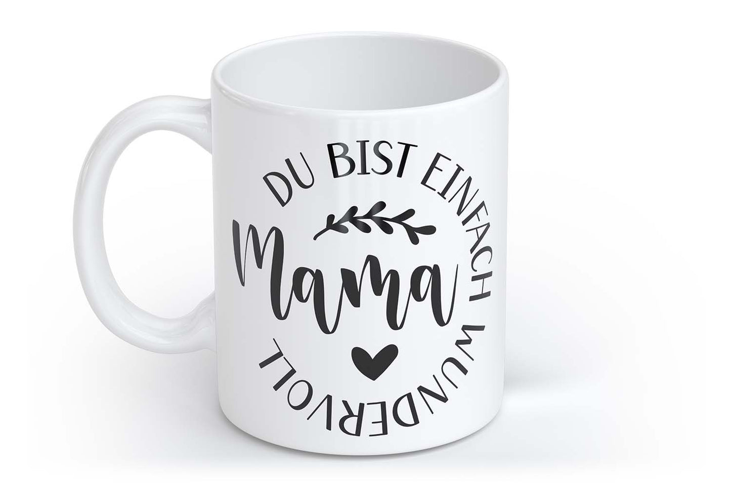 Du bist einfach wundervoll Mama | Tasse mit Rund- & Herzhenkel | Your Attitude Club