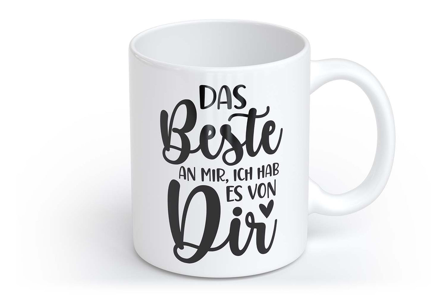 Das Beste an mir, ich hab es von dir | Tasse mit Rund- & Herzhenkel | Your Attitude Club