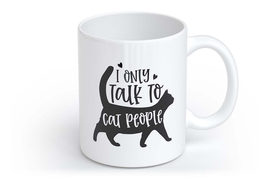 I Only Talk to Cat People | Tasse mit Rund- & Herzhenkel | Your Attitude Club