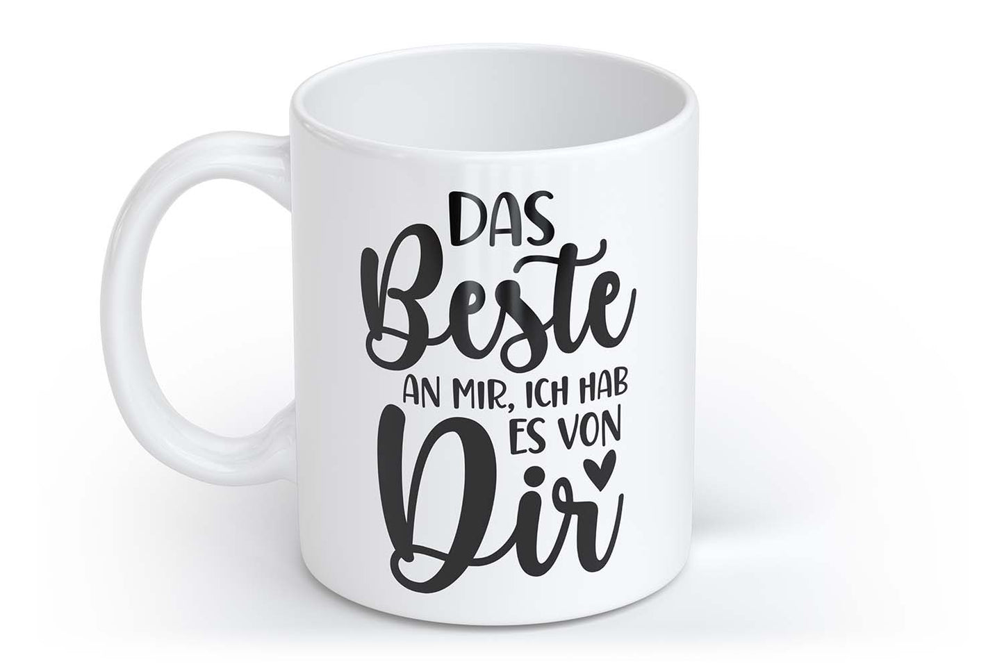 Das Beste an mir, ich hab es von dir | Tasse mit Rund- & Herzhenkel | Your Attitude Club