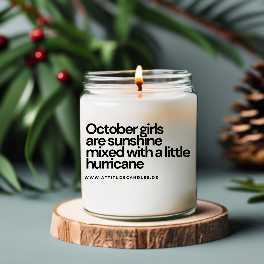 October girls are sunshine mixed with a little hurricane