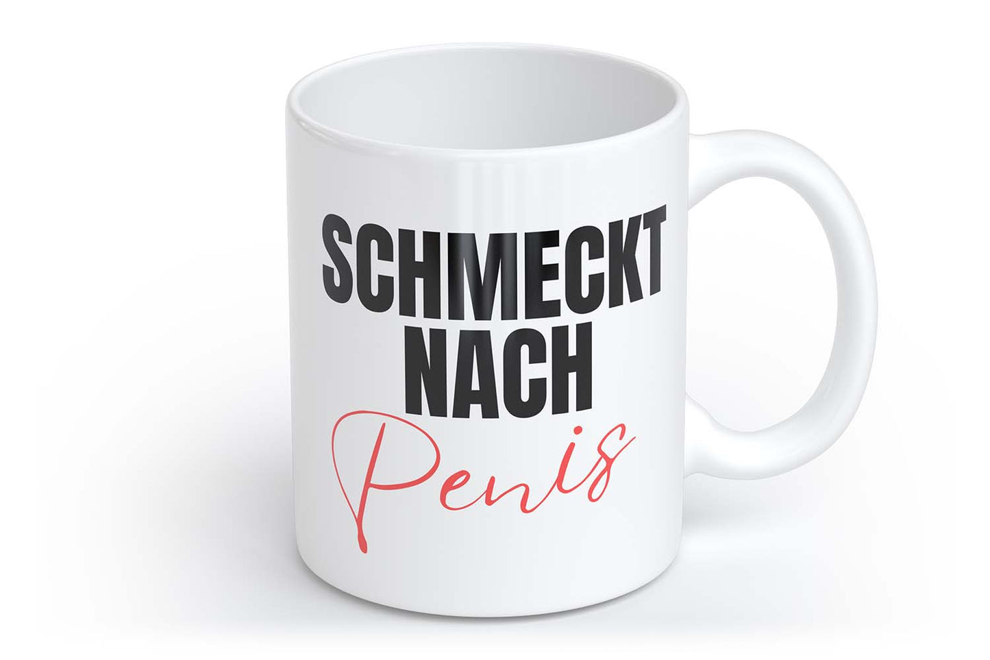 Schmeckt nach Penis | Tasse mit Rund- & Herzhenkel | Your Attitude Club