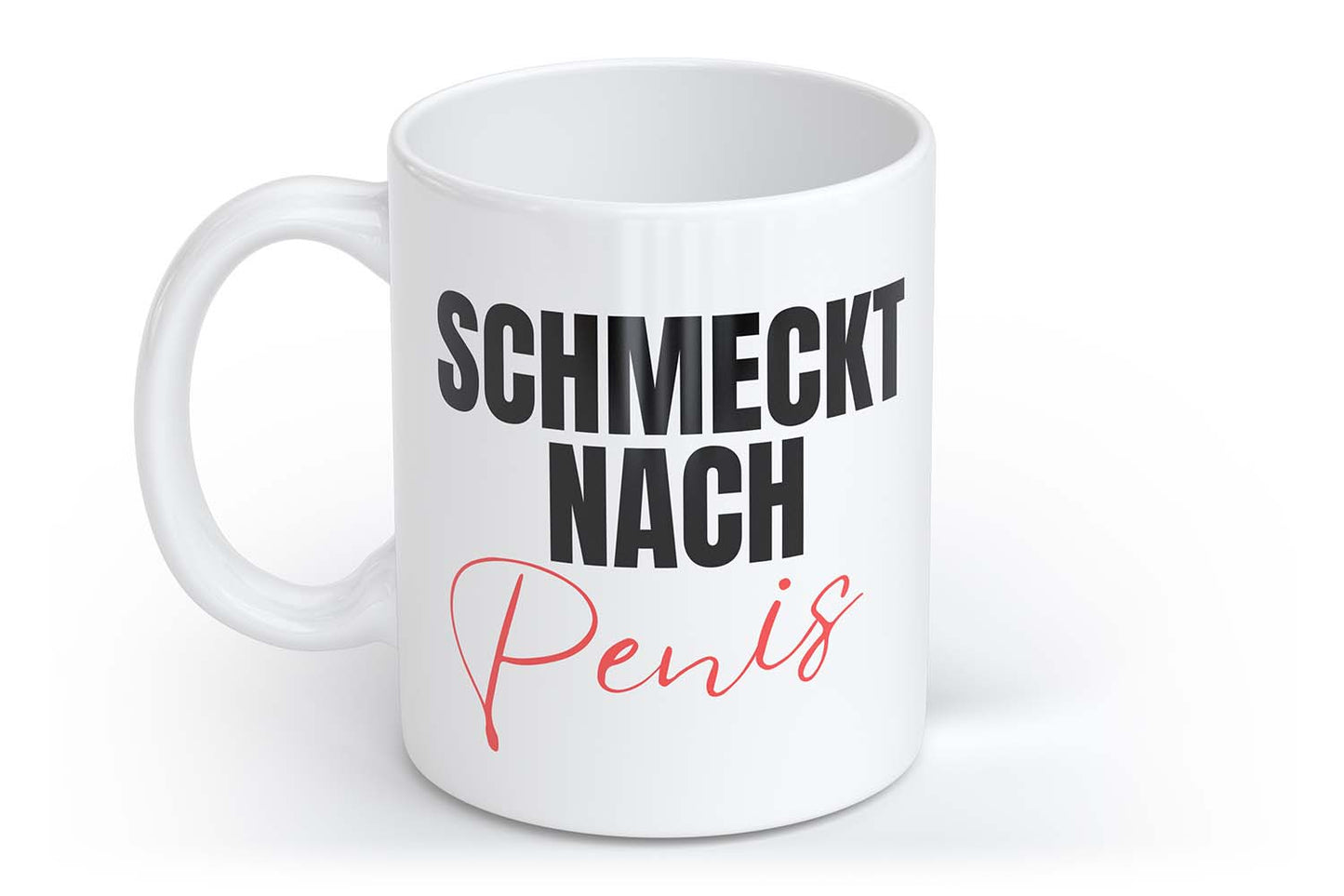 Schmeckt nach Penis | Tasse mit Rund- & Herzhenkel | Your Attitude Club