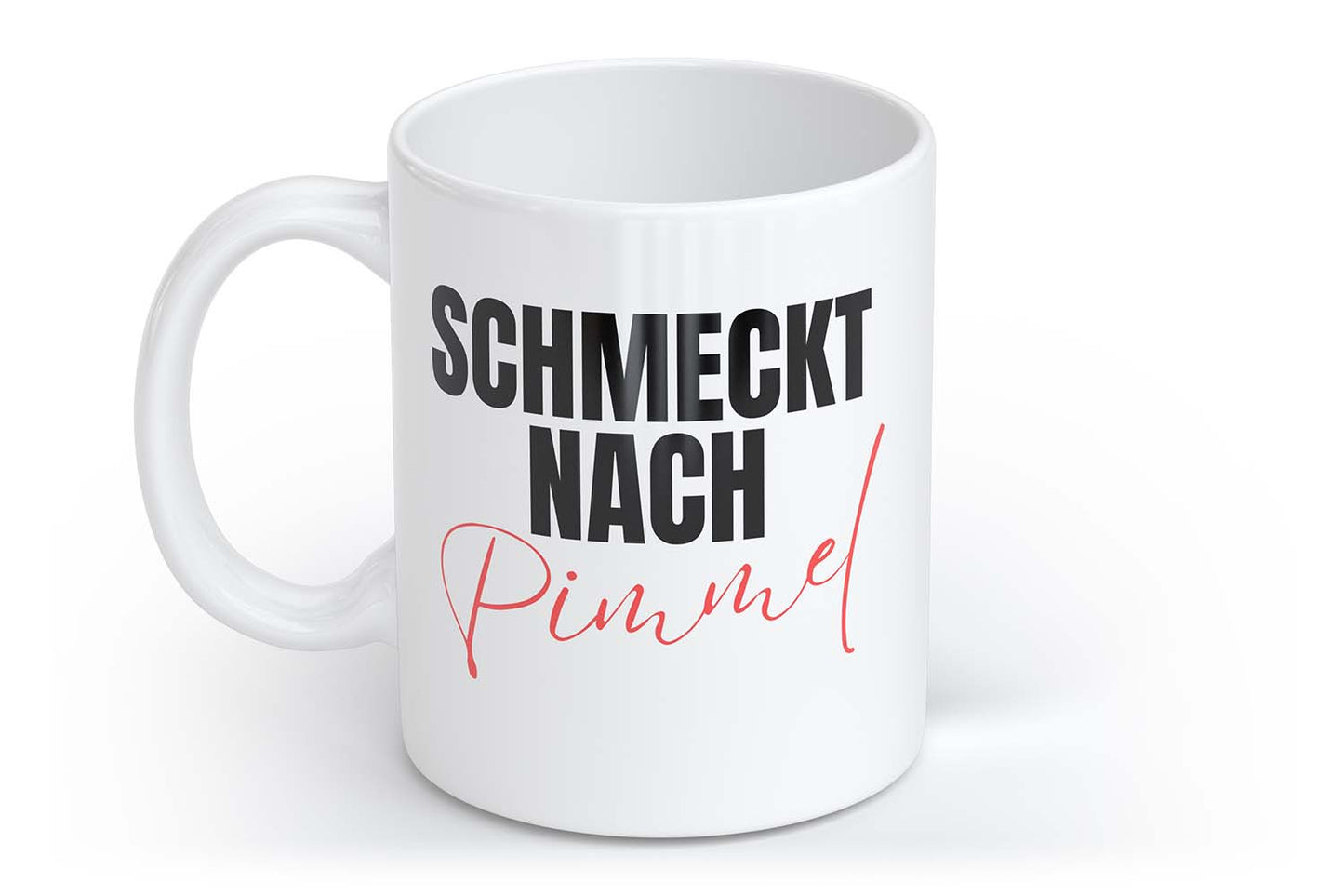 Schmeckt nach Pimmel | Tasse mit Rund- & Herzhenkel | Your Attitude Club