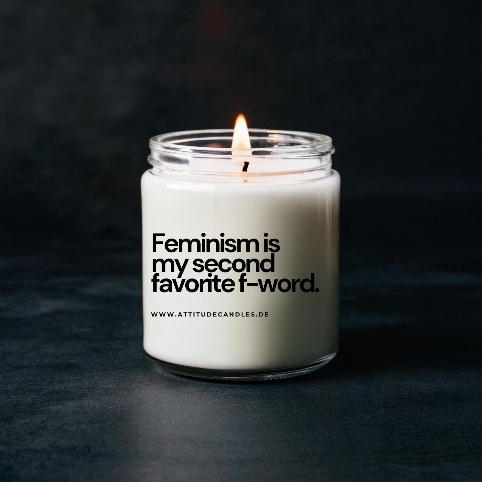 Feminism is my second favorite f-word| Attitude Candles | versch. Größen Duftkerze Geschenk Geburtstag Hochzeit Weihnachten Einweihung