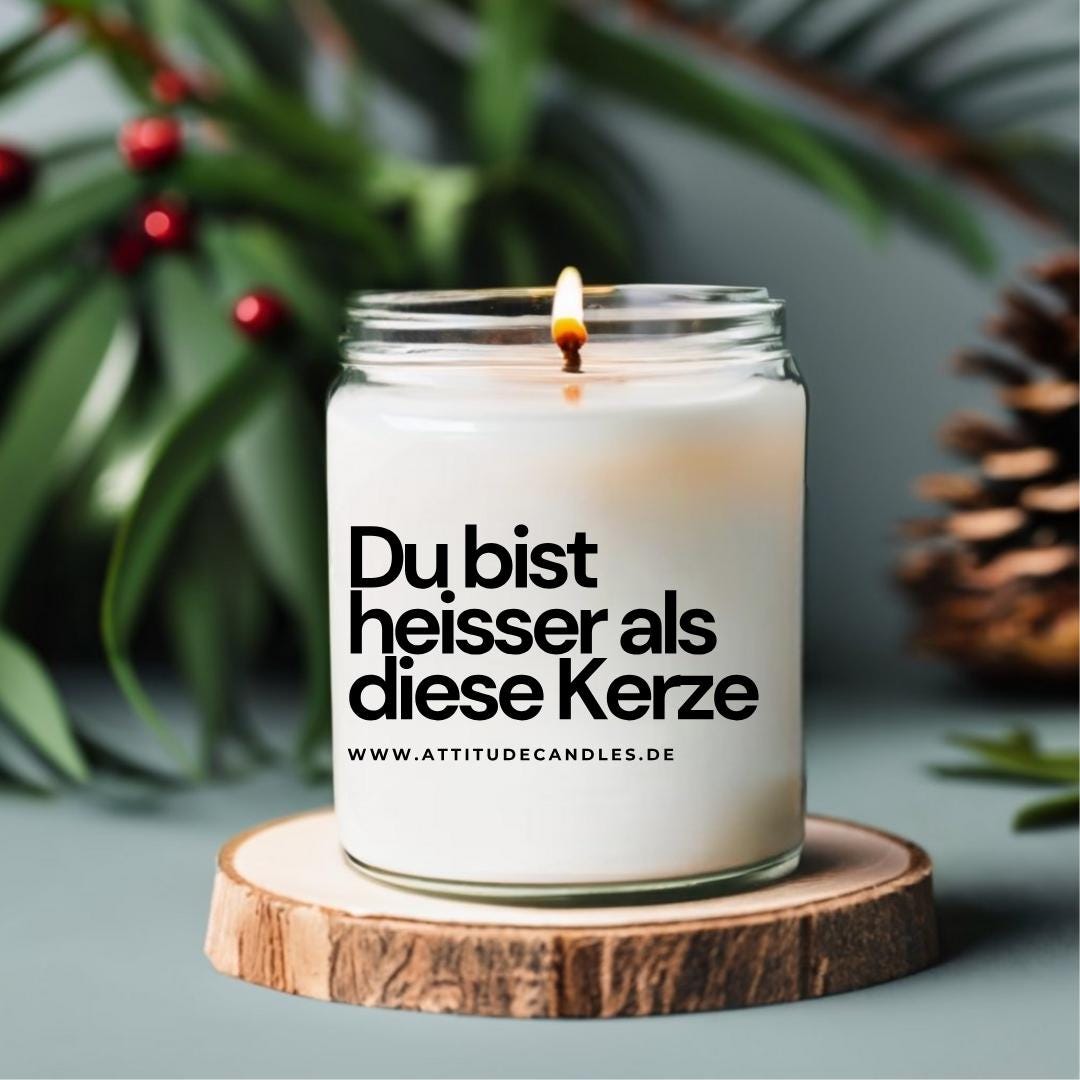 Du bist heisser als diese Kerze | Attitude Candles | versch. Größen Duftkerze Geschenk Geburtstag Hochzeit Weihnachten Einweihung