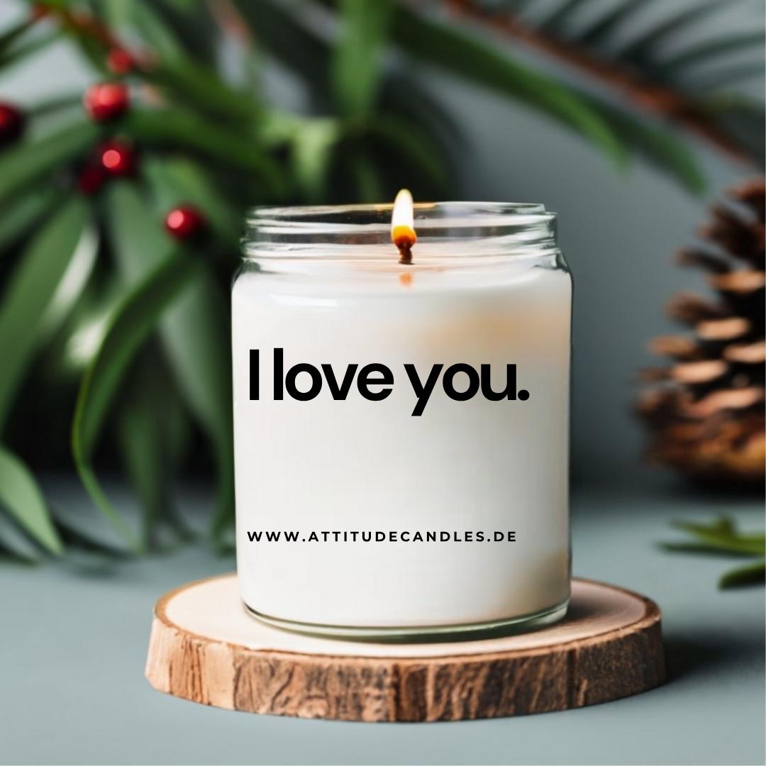 I love you | Attitude Candles | versch. Größen Duftkerze Geschenk Geburtstag Hochzeit Weihnachten Einweihung