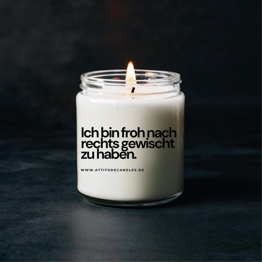 Ich bin froh nach rechts gewischt zu haben | Attitude Candles | versch. Größen Duftkerze Geschenk Geburtstag Hochzeit Weihnachten Einweihung