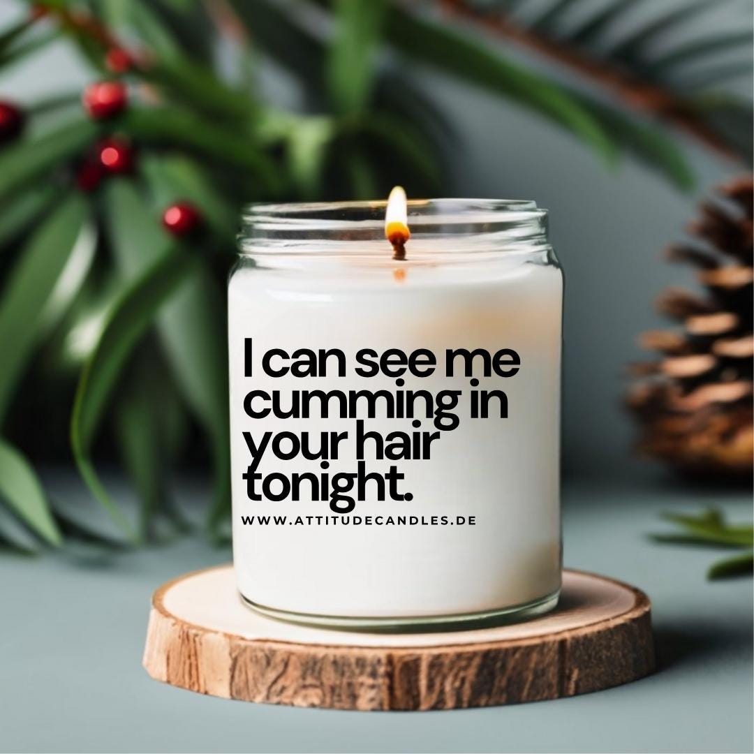 I can see me cumming in your hair tonight | Attitude Candles | versch. Größen Duftkerze Geschenk Geburtstag Hochzeit Weihnachten Einweihung